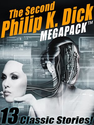 cover image of The Second Philip K. Dick Megapack